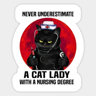 Never Underestimate A Cat Lady With A Nursing Degree Gift Sticker